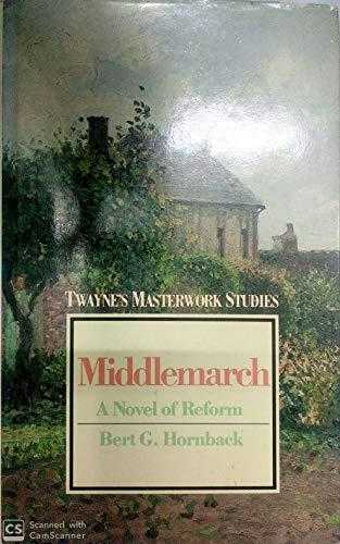 Middlemarch A Novel Of Reform