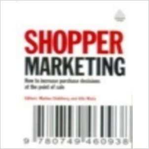 Shopper Marketing (how To Increase Purshase Desisions At The Point Of Sale)