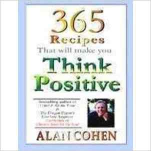 365 Recipes That Will Make You Think Positive (sei)