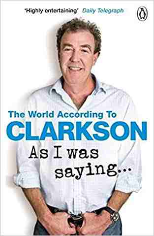 As I Was Saying... (the World According To Clarkson)