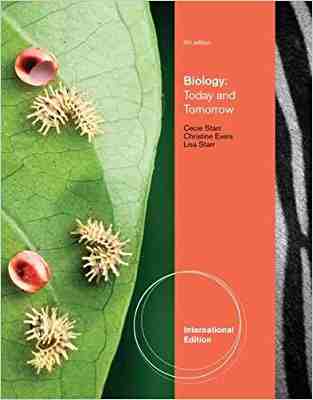 Biology Today And Tomorrow With Physiology (international Edition)