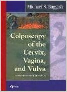 Colposcopy Of The Cervix, Vagina, And Vulva: A Comprehensive Textbook