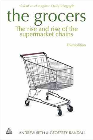 The Grocers: The Rise And Rise Of Supermarket Chains