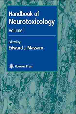 Handbook Of Neurotoxicology: Volume I: 1 (none)