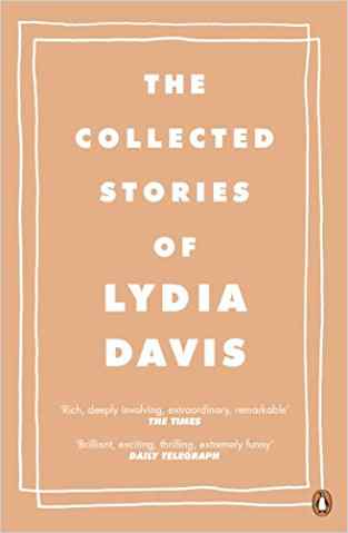 The Collected Stories Of Lydia Davis