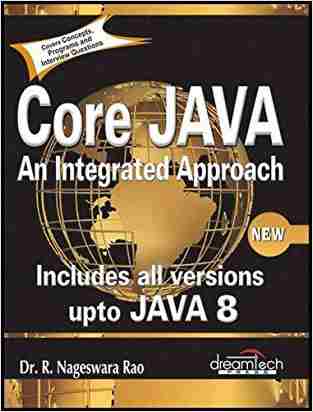 Core Java: An Integrated Approach, New - Includes All Versions upto Java 8
