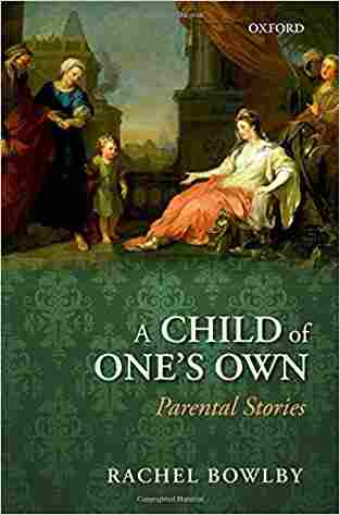 A Child Of Ones Own: Parental Stories