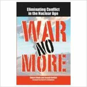War No More (eliminating Conflict In The Nuclear Age)
