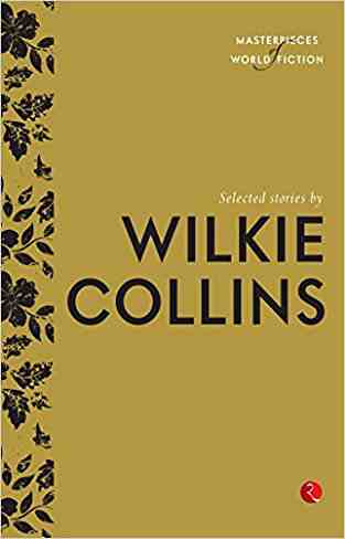 Selected Stories By Wilkie Collins