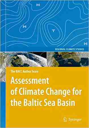 Assessment Of Climate Change For The Baltic Sea Basin (regional Climate Studies)