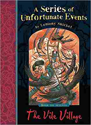 The Vile Village (A Series of Unfortunate Events)