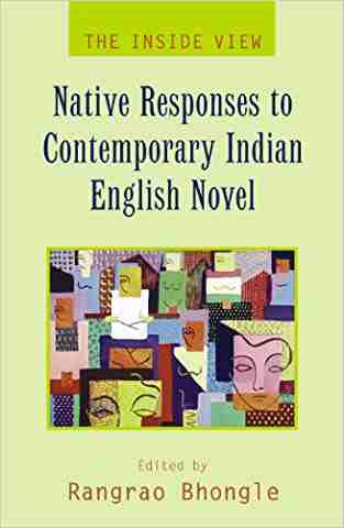 The Inside View: Native Response To Contemporary, Indian English Novel