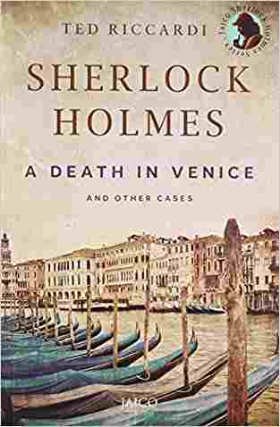 Sherlock Holmes: A Death In Venice And Other Cases