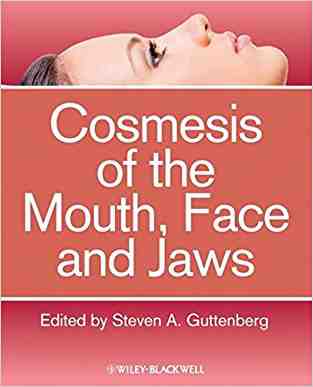 Cosmesis Of The Mouth, Face And Jaws
