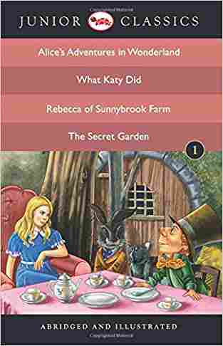 Junior Classic - Book 1 (alice Adventure In Wonderland, What Katy Did, Rebecca Of Sunnybrook Farm, The Secret Garden) - B
