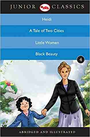 Junior Classic Book 4 (heidi, A Tale Of Two Cities, Little Women, Black Beauty) (junior Classics)