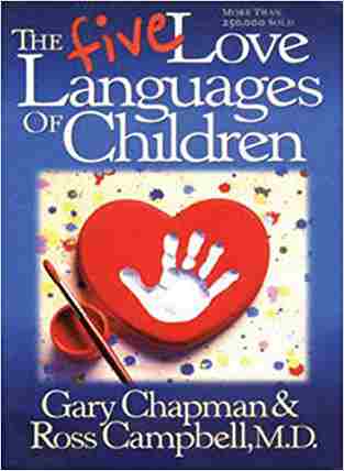 The Five Love Languages of Children