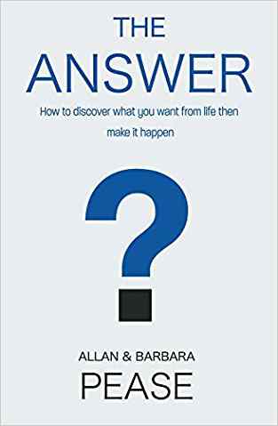 The Answer: How To Take Charge Of Your Life & Become The Person You Want To Be