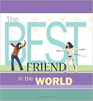 The Best Friend In The World