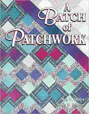 Batch Of Patchwork