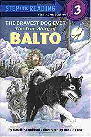 The Bravest Dog Ever: The True Story Of Balto (step Into Reading)