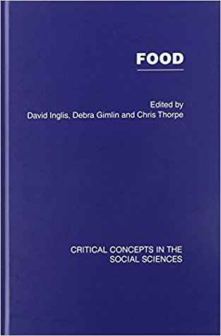 Food (critical Concepts In The Social Sciences)