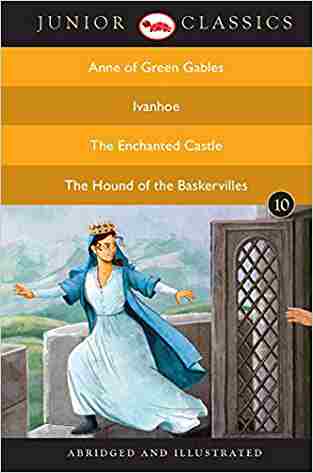 Junior Classic Book 10 (anne Of Green Gables, Ivanhoe, The Enchanted Castle, The Hound Of The Baskervilles) (junior Classics)