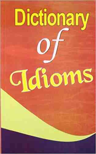 Dictionary of Idioms