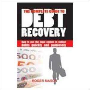 The Complete Guide To Debt Recovery