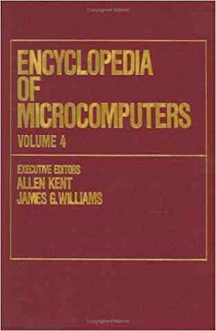 Encyclopedia of Microcomputers: Volume 4 - Computer-Related Applications: Computational Linguistics to dBase: 004 (Microcomputers Encyclopedia)