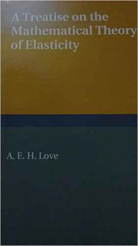 A Treatise On The Mathematical Theory Of Elesticity
