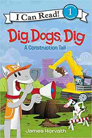 Dig, Dogs, Dig (i Can Read Level 1)