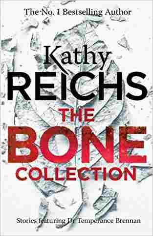 The Bone Collection: Four Novellas (temperance Brennan Collection)