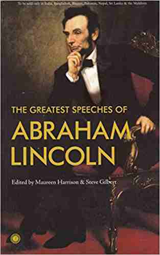 The Greatest Speeches of Abraham Lincoln