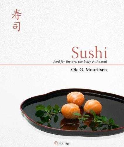 Sushi: Food For The Eye, The Body And The Soul