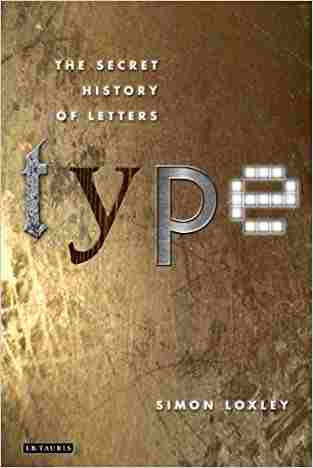 Type: The Secret History Of Letters