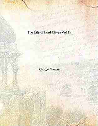 The Life Of Lord Clive (vol.1)