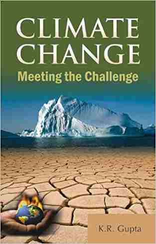 Climate Change: Vol. 1: Meeting The Challenge