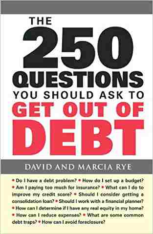 The 250 Questions You Should Ask To Get Out Of Debt