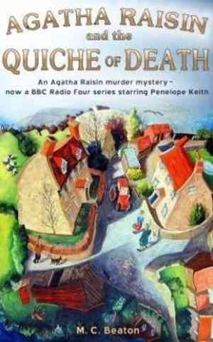 Agatha Raisin And The Quiche Of Death