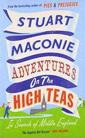 Adventures On The High Teas: In Search Of Middle England