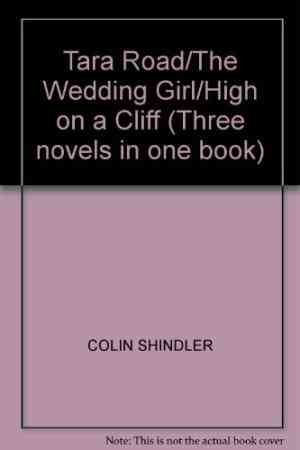 Of Love And Life: Tara Road / The Wedding Girl / High On A Cliff