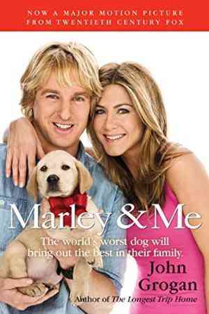 Marley & Me: Life And Love With The World's Worst Dog