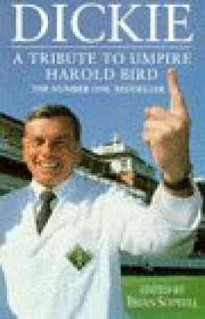 Dickie: A Tribute to Umpire Harold Bird