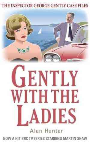 Gently With The Ladies. By Alan Hunter