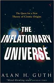The Inflationary Universe: The Quest for a New Theory of Cosmic Origins