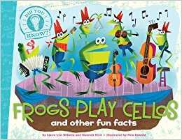 Frogs Play Cellos: and other fun facts (Did You Know?, #6)