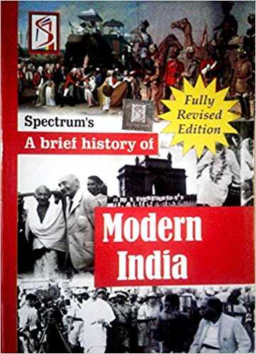 SPECTRUM A BRIEF HISTORY OF MODERN INDIA