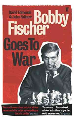 Bobby Fischer Goes To War