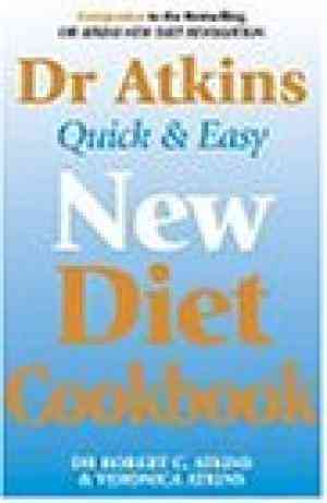 Dr Atkins Quick And Easy New Diet Cookbook